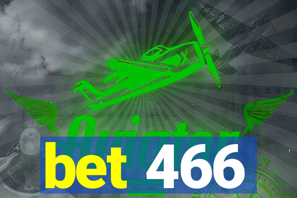 bet 466